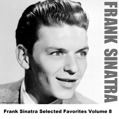 Frank Sinatra Selected Favorites Volume 8