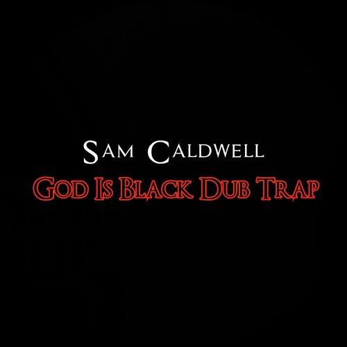 God Is Black Dub Trap