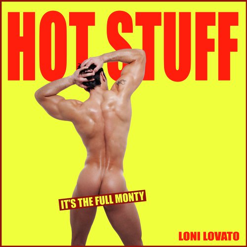 Hot Stuff - The Full Monty