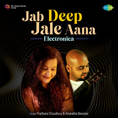 Jab Deep Jale Aana - Electronica