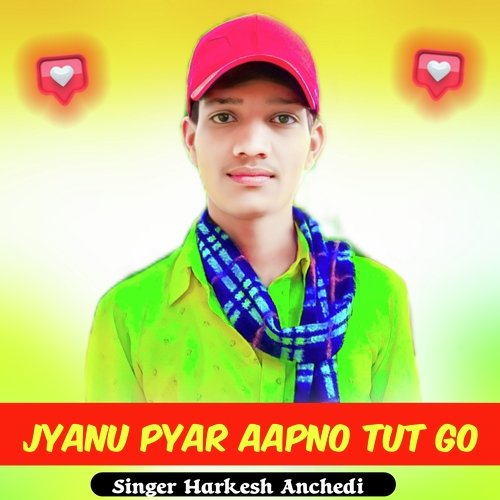 Jyanu Pyar Aapno Tut Go