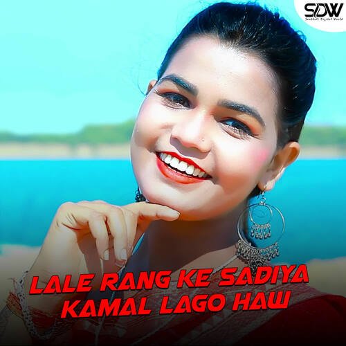 Lale Rang Ke Sadiya Kamal Lago Haw