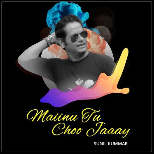 Maiinu Tu Choo Jaaay