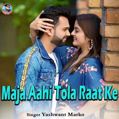 Maja Aahi Tola Raat Ke