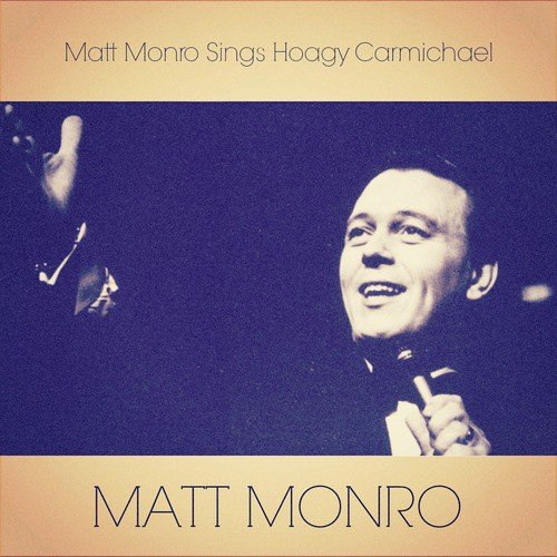 Matt Monro Sings Hoagy Carmichael