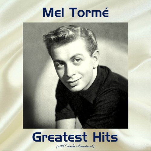 Mel Tormé Greatest Hits (Remastered 2017)