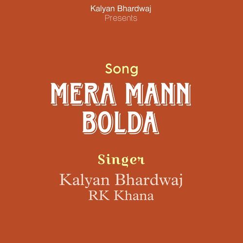 Mera Mann Bolda