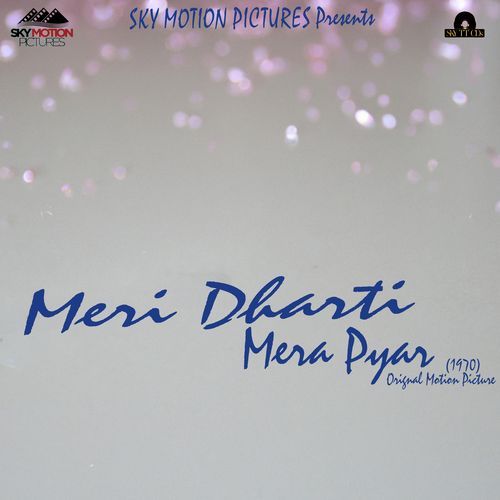 Meri Dharti Mera Pyar