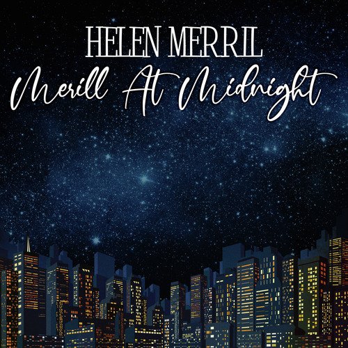 Merrill at Midnight