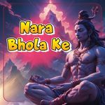 Nara Bhola Ke