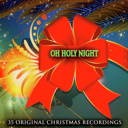 Oh Holy Night (35 Original Songs)