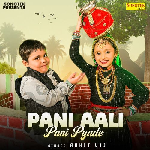 Pani Aali Pani Pyade