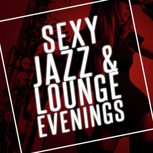 Sexy Jazz &amp; Lounge Evenings_poster_image