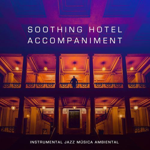 Soothing Hotel Accompaniment