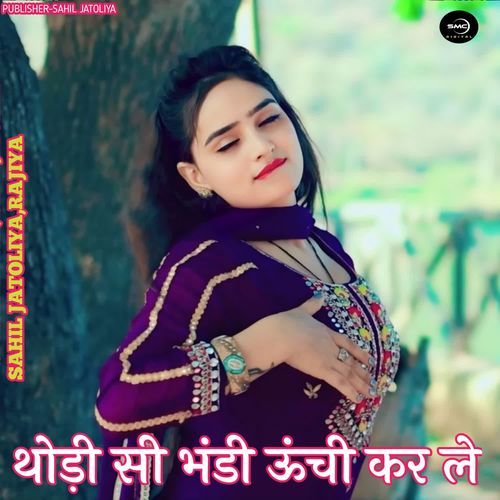 THODI SI BHANDI UNCHI KAR LE