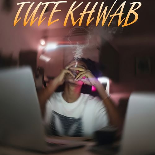 TUTE KHWAB