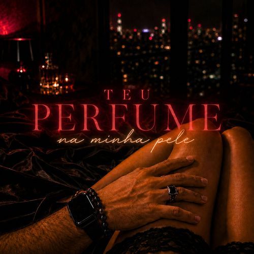 Teu Perfume Na Minha Pele