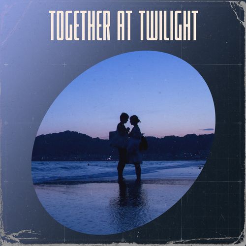 Together At Twilight