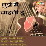 Tujhe Mai Chahti Hu