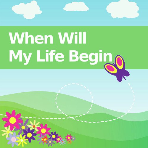 When Will My Life Begin (Instrumental Versions)_poster_image