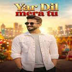 Yar Dil mera tu