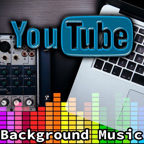 YouTube Background Music – Easy Listening, Various Sounds, World Music, Background Instrumental Music