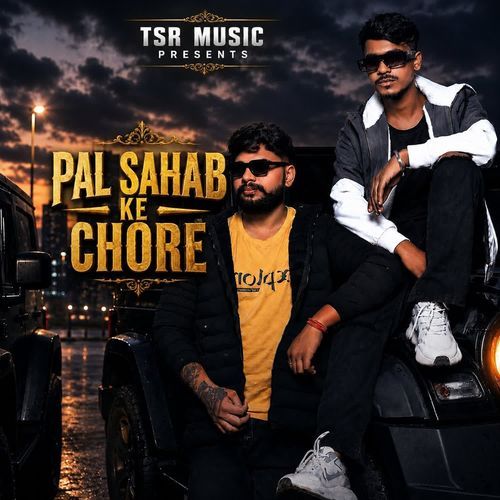 pal sahab ke chore