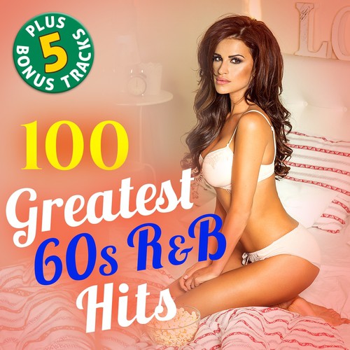 100 Greatest 60s R&B Hits (Plus 5 Bonus Tracks! Original Recordings!)