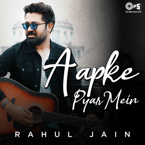 Aapke Pyaar Mein Hum Cover by Rahul Jain (Cover)