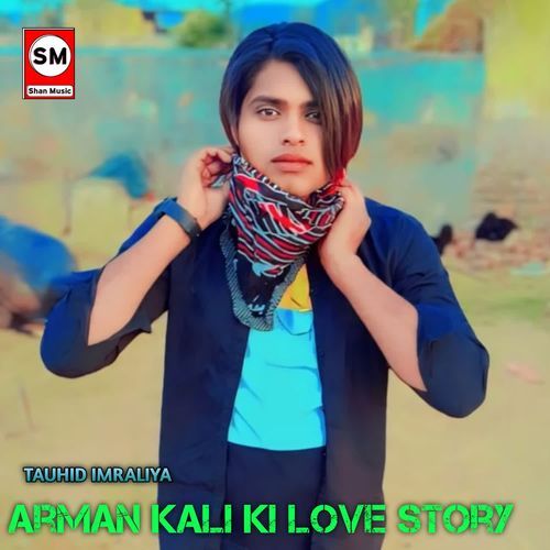 Arman Kali Ki Love story