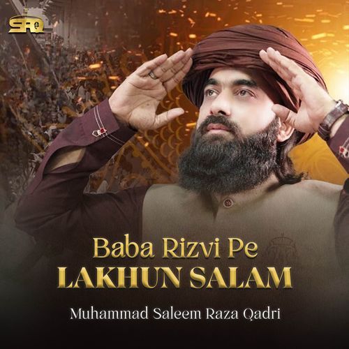 Baba Rizvi Pe Lakhun Salam