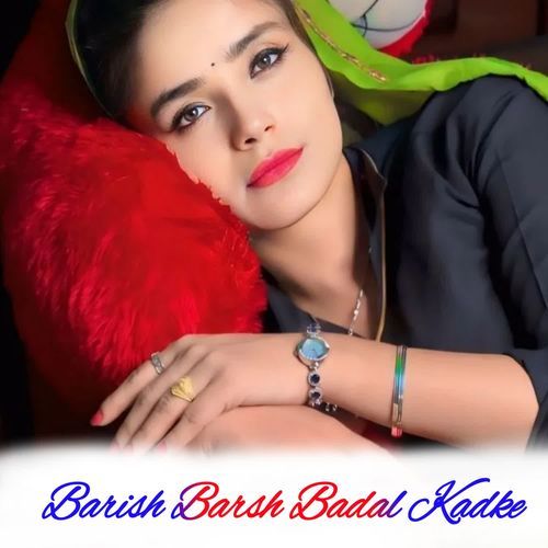 Barish Barsh Badal Kadke