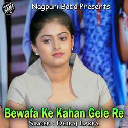 Bewafa Ke Kahan Gele Re-Hy4beAQGRgE