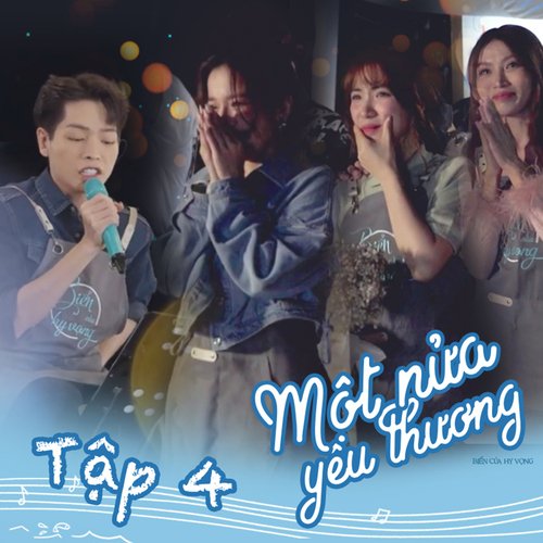 Biển Của Hy Vọng (Một Nửa Yêu Thương) [Tập 4]_poster_image