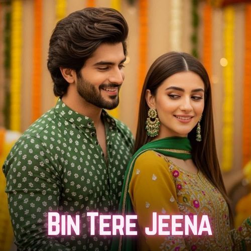 Bin Tere Jeena