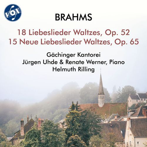 Brahms: Liebeslieder Waltzes, Op. 52 & Neue Liebeslieder Waltzes, Op. 65