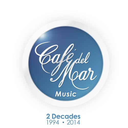 Café del Mar Music - 2 Decades (1994 - 2014)_poster_image