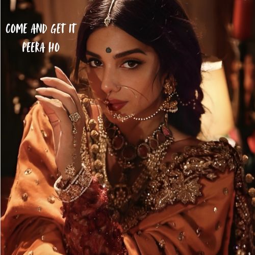 Come and Get It Peera Ho