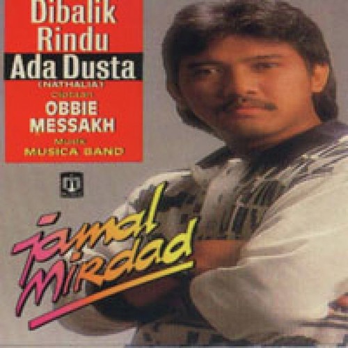 Dibalik Rindu Ada Dusta Lyrics Jamal Mirdad Only On Jiosaavn