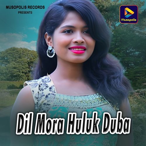 Dil Mora Huluk Duba