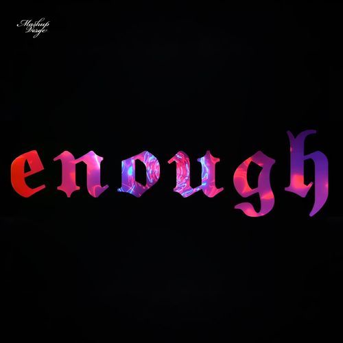 Enough