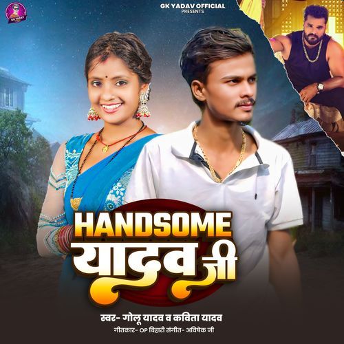 Handsome Yadav Ji