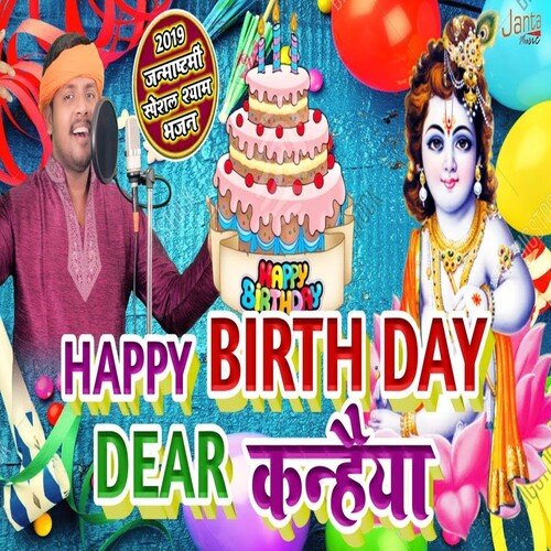 Happy Birthday Dear Kanhaiya