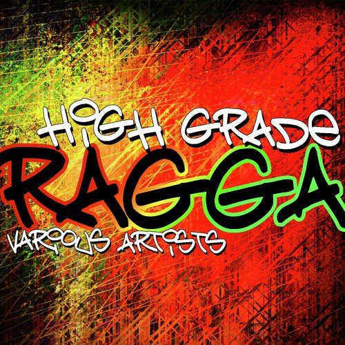 High Grade Ragga