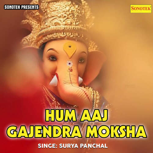 Hum Aaj Gajendra Moksha