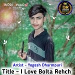 I Love Bolta Rehch