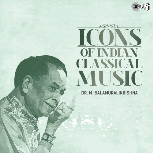Icons Of Indian  Music - Dr. Bala Murali Krishna (Hindustani Classical)