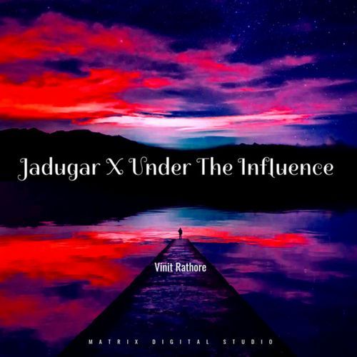 Jadugar X Under The Influence
