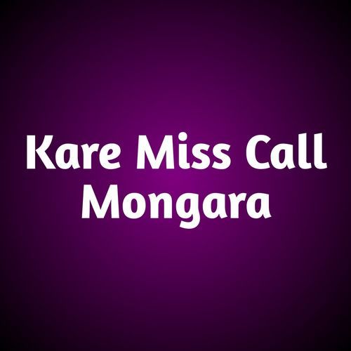 Kare Miss Call Mongara