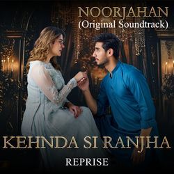 Kehnda Si Ranjha Reprise (Original Soundtrack from 'noor Jahan'-JzIPWUBkcgA